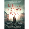 Little Edna's War: A True story of Resistance and Hope. A Gripping WWII page-turner