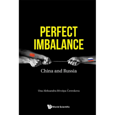 Perfect Imbalance: China and Russia