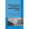 Rights, Promotion and Integration Issues for Minority Languages in Europe