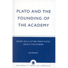 Plato and the Founding of the Academy: Based on a Letter from Plato, newly discovered