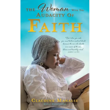 The Woman With The Audacity Of Faith