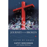 Journey of the Broken: Saved by Grace