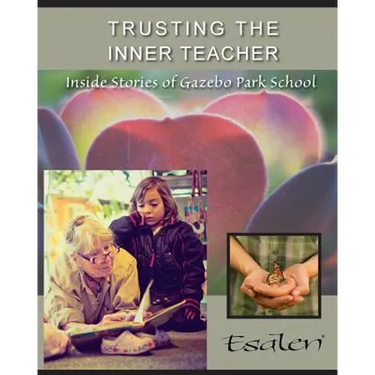 Trusting the Inner Teacher: Inside Stories of Gazebo Park School
