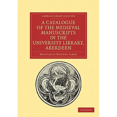 A Catalogue of the Medieval Manuscripts in the University Library, Aberdeen