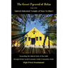 The Great Pyramid of Belize: home of the Sakred Ankestral Temple of Kwa Ta Man I forwarding the Sakred Order of the Ankh through Divine Social Economi
