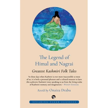 The Legend of Himal and Nagrai: Greatest Kashmiri Folk Tales