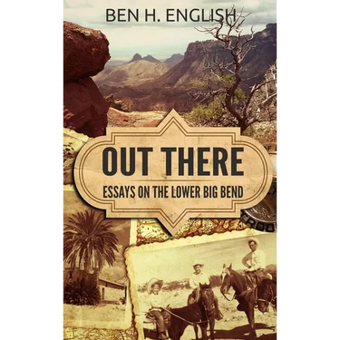 Out There: Essays on the Lower Big Bend (Hardcover)
