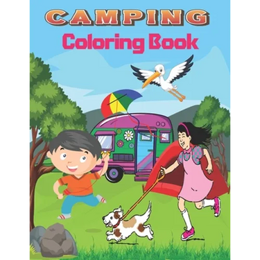 Camping Coloring Book: A Cute Kids Camping Coloring Book with Amazing Illustrations of Outdoors, , Mountains, kids Camping, Camping Gears, an