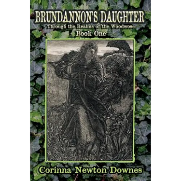 Brundannon's Daughter; Through the Realms of the Woodwose. Book One