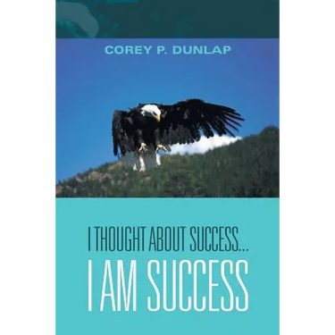 I Thought About Success...I Am Success