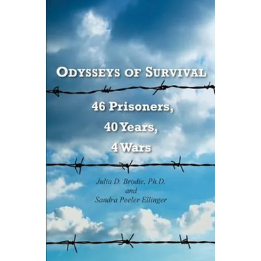 Odysseys of Survival: 46 Prisoners, 40 Years, 4 Wars
