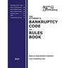 The Attorney's Bankruptcy Code and Rules Book (2021)
