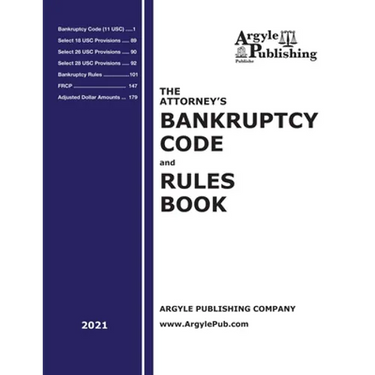 The Attorney's Bankruptcy Code and Rules Book (2021)