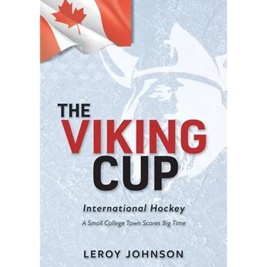 The Viking Cup: International Hockey: A Small College Town Scores Big Time
