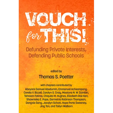 Vouch for This!: Defunding Private Interests, Defending Public Schools