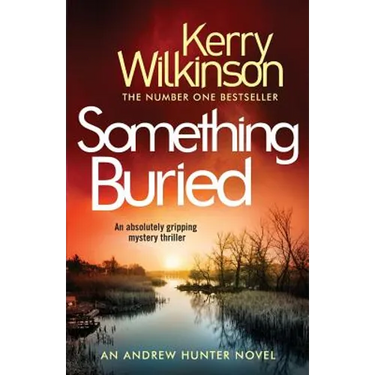 Something Buried: An Absolutely Gripping Mystery Thriller