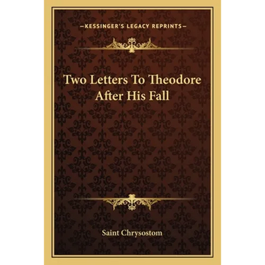 Two Letters To Theodore After His Fall