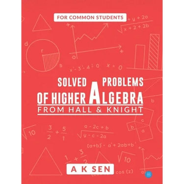 Solved problems of higher algebra - from hall and knight
