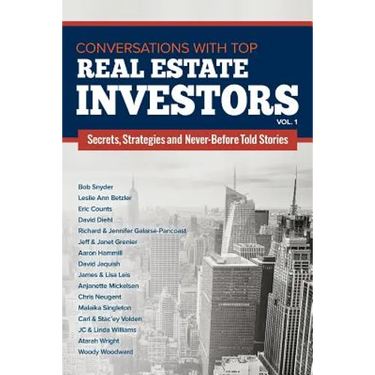 Conversations with Top Real Estate Investors Vol 1