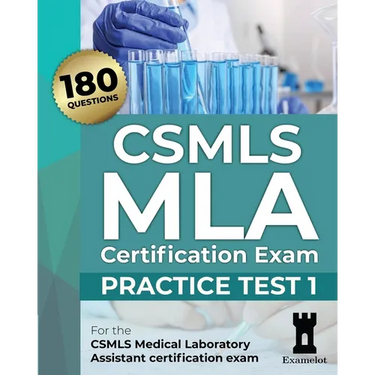 CSMLS MLA Certification Exam: Practice Test 1