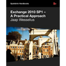 Exchange 2010 Sp1 - A Practical Approach