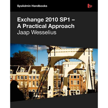 Exchange 2010 Sp1 - A Practical Approach