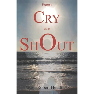 From a Cry to a Shout