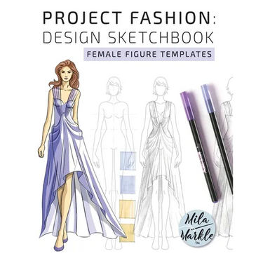Project Fashion: Design Sketchbook (Female Figure Templates)