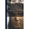 Catalogue Of An Exhibition Of Sculpture And Drawings By Elie Nadelman