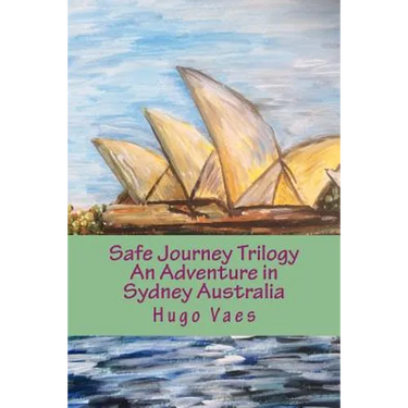 Safe Journey Trilogy: An adventure in Sydney Australia Book 1