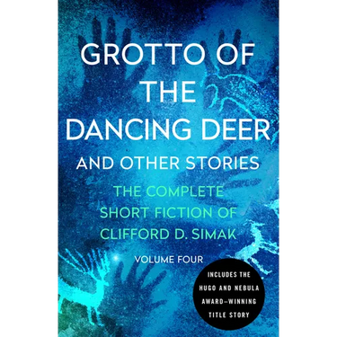 Grotto of the Dancing Deer: And Other Stories