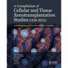 A Compilation of Cellular and Tissue Xenotransplantation Studies (1838-2022): A Promising Approach for the Treatment of Diseases