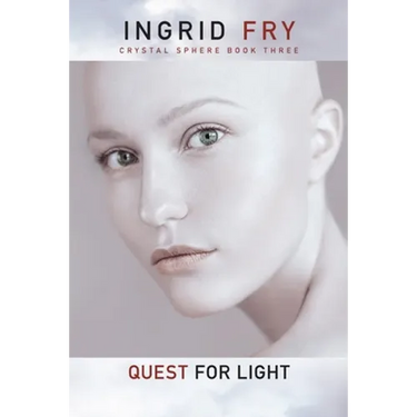 Quest for Light: Crystal Sphere Book Three