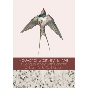 Howard, Stanley, and Me: Dust-Jacket: A Long Journey with Cancer