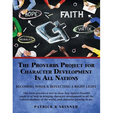 The Proverbs Project for Character Development In All Nations
