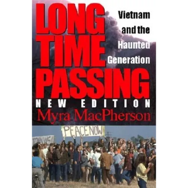 Long Time Passing: Vietnam and the Haunted Generation