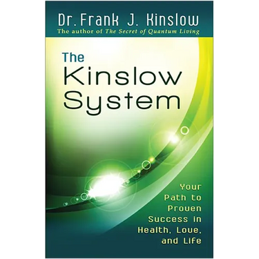 The Kinslow System: Your Path to Proven Success in Health, Love, and Life