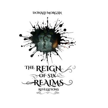 The Reign of Six Realms: Revelations