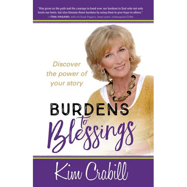 Burdens to Blessings: Discover the Power of your Story