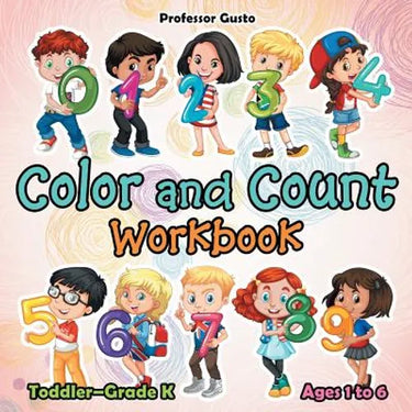Color and Count Workbook Toddler-Grade K - Ages 1 to 6