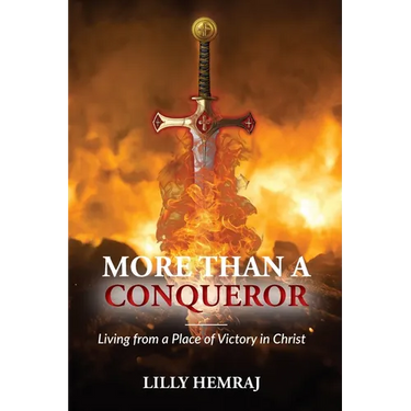 More than a Conqueror: Living from a Place of Victory in Christ