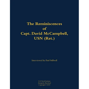 The Reminiscences of Capt. David McCampbell, USN (Ret.): 1910-1996