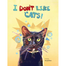 I Don't Like Cats
