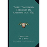 Three Thousand Exercises In Arithmetic (1876)