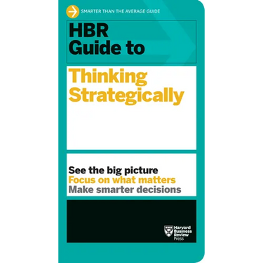HBR Guide to Thinking Strategically (HBR Guide Series)