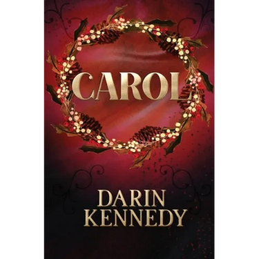 Carol: Being a Ghost Story of Christmas