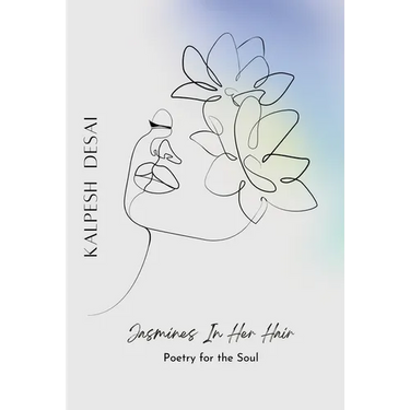 Jasmines In Her Hair: Poetry For The Soul
