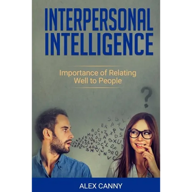 Interpersonal Intelligence: Importance of Relating Well to People (Positive Mind)