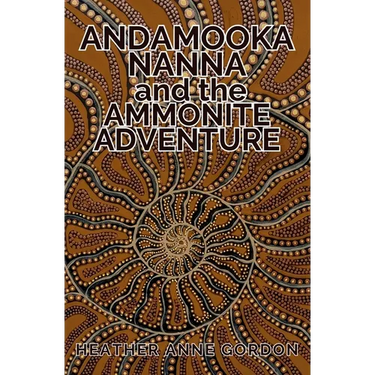 Andamooka Nanna and the Ammonite Adventure