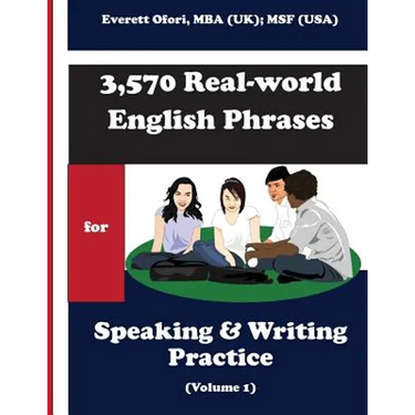 3,570 Real-world English Phrases for Speaking and Writing Practice - Volume 1